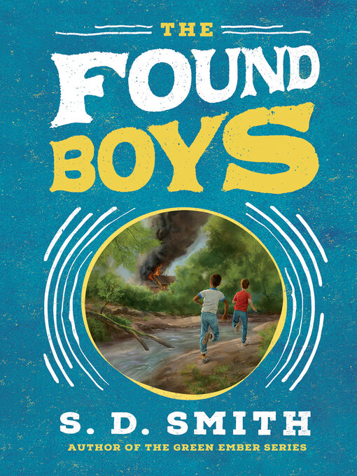 Title details for The Found Boys by S. D. Smith - Available